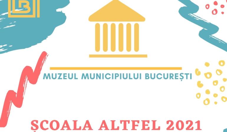 Oferta Muzeului Municipiului București pentru Școala Altfel 2021