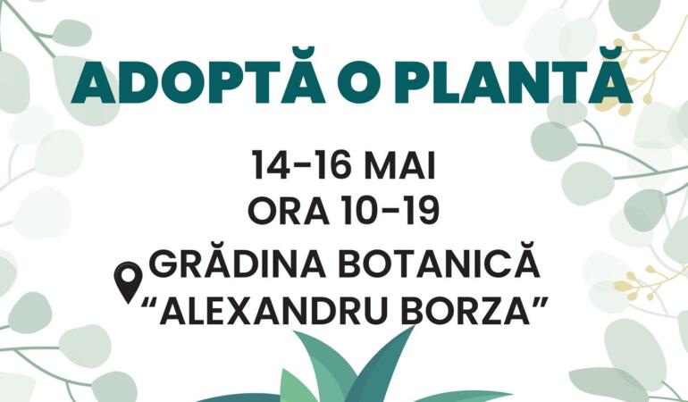 „Adoptă o plantă”, o activitate desfășurată la Grădina Botanică „Alexandru Borza”