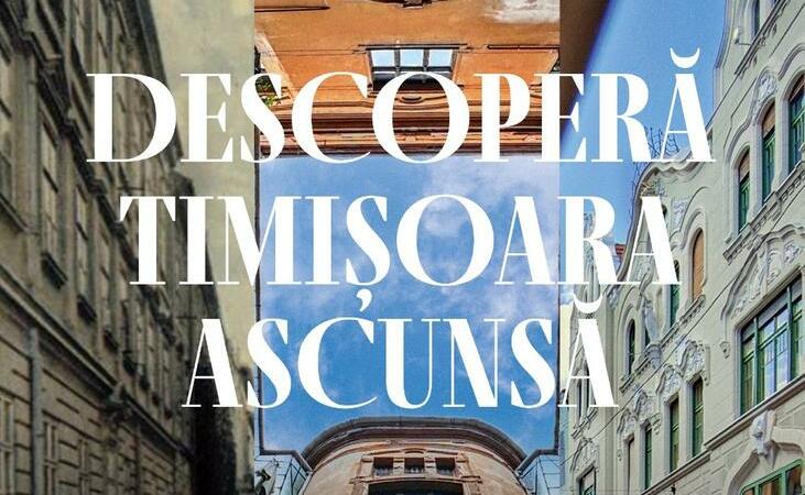 „Descoperă Timișoara ascunsă”, o expoziție cu fotografii reprezentative pentru oraș