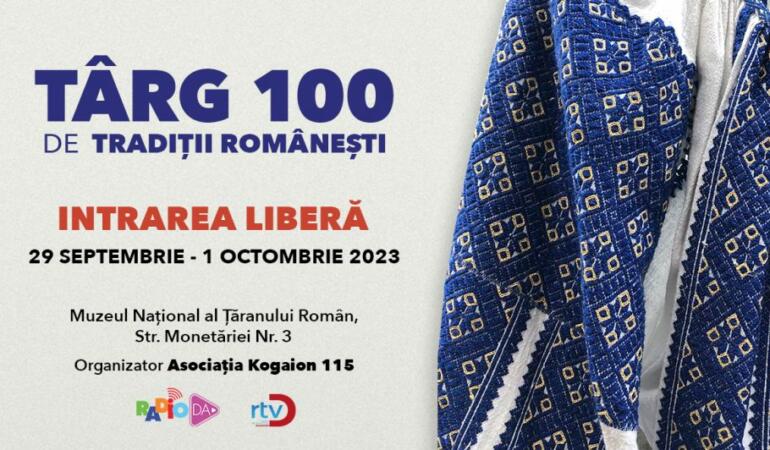 Creatorii populari își dau întâlnire la târgul „100 de Tradiții Românești”. Copiii, așteptați la ateliere
