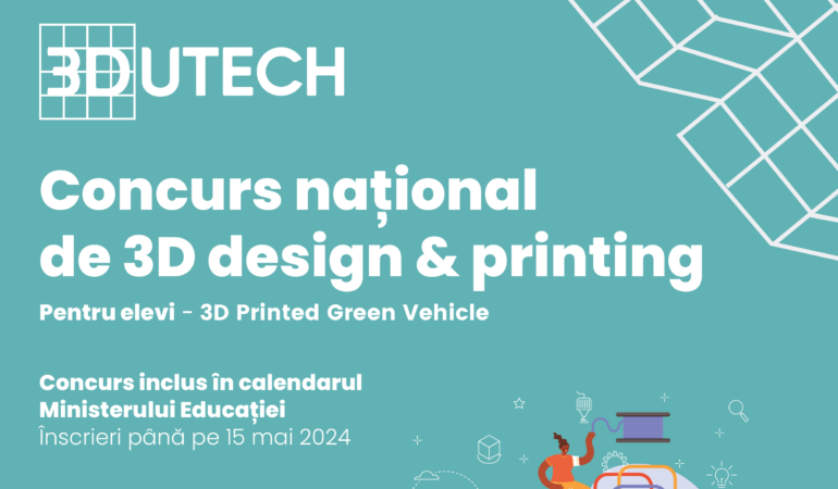 Elevii și profesorii, invitați la Concursul național de 3D design & printing