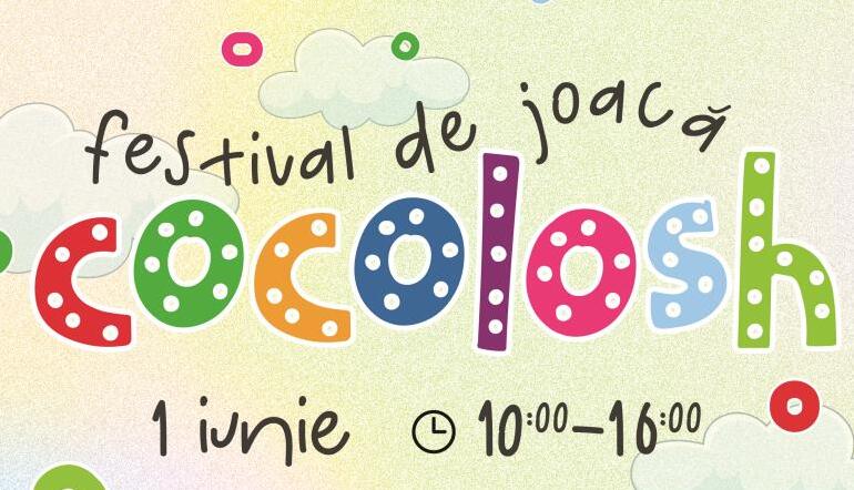 Festivalul de Joacă Cocolosh, cel mai jucăuș și inedit eveniment dedicat copiilor